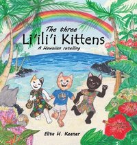 bokomslag The Three Li'ili'i Kittens