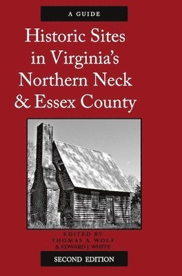 bokomslag Historic Sites in Virginia's Northern Neck and Essex County, A Guide