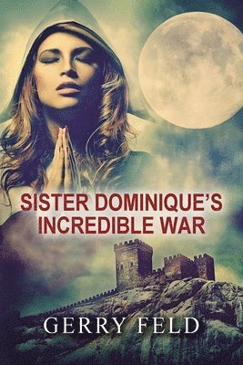 bokomslag Sr. Dominique's Incredible War