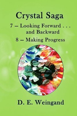 7 - Looking Forward . . . and Backward and 8 - Making Progress 1