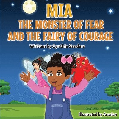Mia, the Monster of Fear and the Fairy of Courage 1