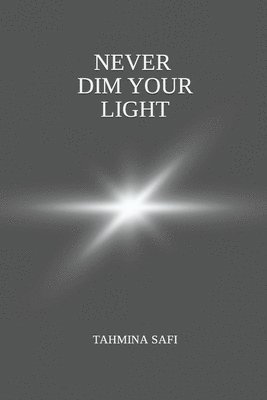 Never Dim Your Light 1