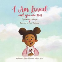 bokomslag I Am Loved and you are too!: Positive coping skills for children with an absent parent.