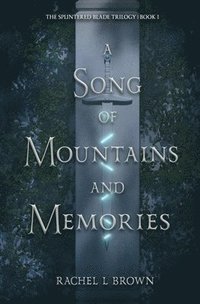 bokomslag Song of Mountains and Memories