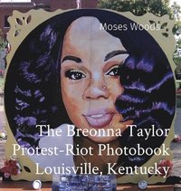 bokomslag The Breonna Taylor Protest-Riot Photobook Louisville, Kentucky