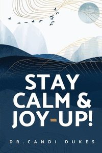 bokomslag Stay Calm & Joy-Up!