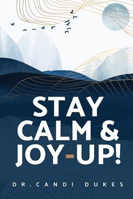 Stay Calm & Joy-Up! 1