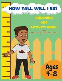 bokomslag How Tall Will I Be? Coloring and Activity Book