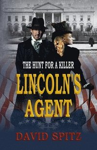 bokomslag Lincoln's Agent
