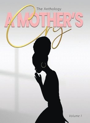 Sabrina Young - "A Mother's Cry" The Anthology (Vol. 1), Häftad