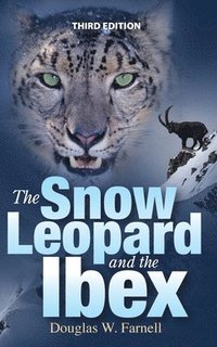 bokomslag The Snow Leopard and the Ibex, Third Edition