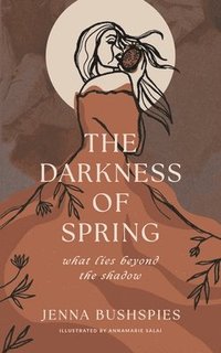bokomslag The Darkness of Spring