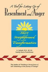 bokomslag A Tool for Letting Go of Resentment and Anger