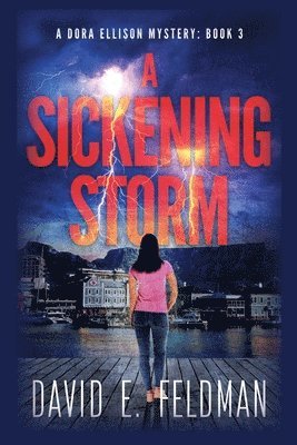 A Sickening Storm - Dora Ellison Mystery Book 3 1