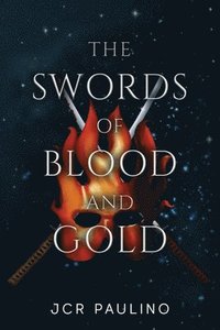 bokomslag The Swords of Blood and Gold