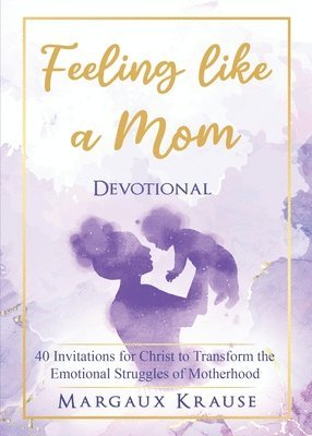 bokomslag Feeling like a Mom Devotional