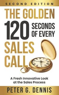 bokomslag The Golden 120 Seconds of Every Sales Call