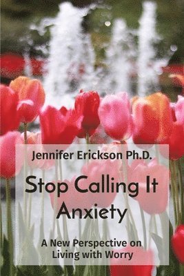 Stop Calling It Anxiety 1