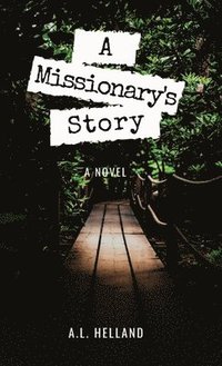 bokomslag A Missionary's Story