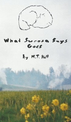 Michael Hall - What Swoosa Says Goes, Inbunden
