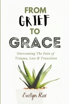 From Grief to Grace 1
