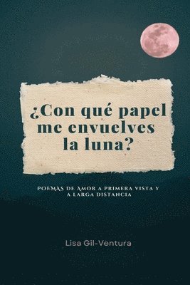 bokomslag ¿Con qué papel me envuelves la luna?