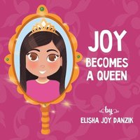 bokomslag Joy Becomes a Queen