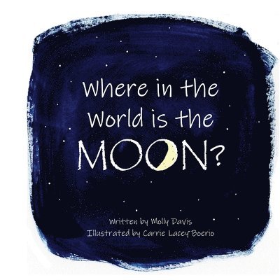 Where in the World is the Moon? 1