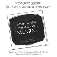 bokomslag RESOURCE GUIDE for Where in the World is the Moon?