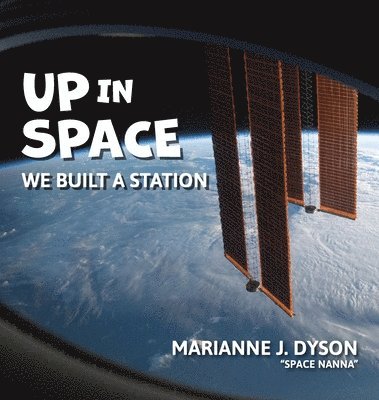 Marianne J Dyson, Marianne J. Dyson, J. Dyson, Marianne - Up in Space, Inbunden