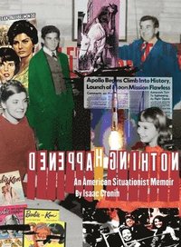 bokomslag Nothing Happened An American Situationist Memoir