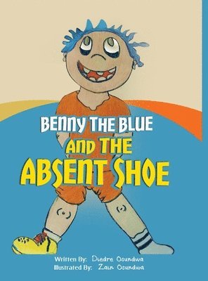 bokomslag Benny The Blue and The Absent Shoe