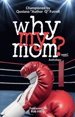 bokomslag Why My Mom? Anthology