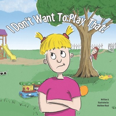 I Don't Want To Play That!