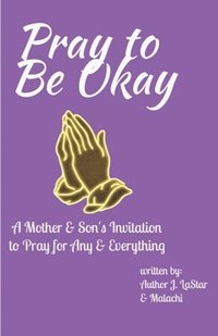 bokomslag Pray to Be Okay