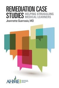 bokomslag Remediation Case Studies: Helping Struggling Medical Learners