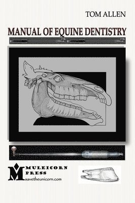 Tom Allen - Manual of Equine Dentistry, Inbunden