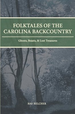 bokomslag Folktales of the Carolina Backcountry