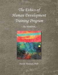 bokomslag The Ethics of Human Development -- The Workbook