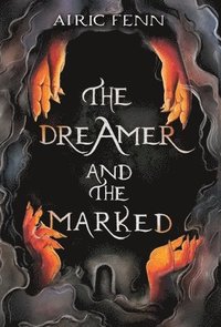 bokomslag The Dreamer and the Marked