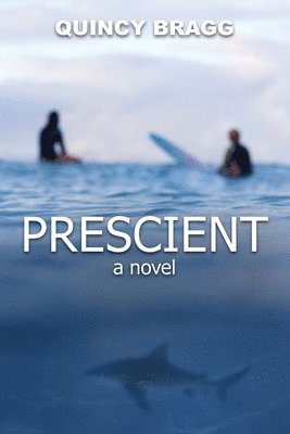 Quincy Bragg - Prescient, Häftad