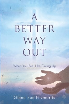 A Better Way Out 1