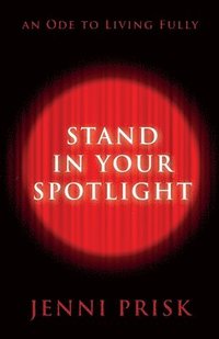 bokomslag Stand in Your Spotlight