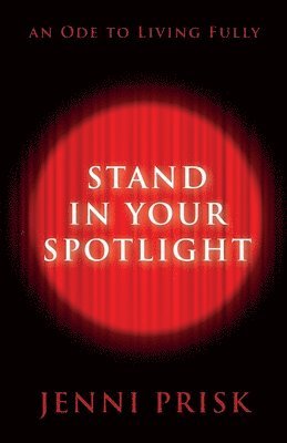 Stand in Your Spotlight 1