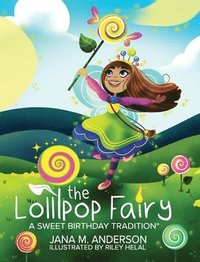 bokomslag The Lollipop Fairy, A Sweet Birthday Tradition