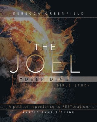 Joel "Deep Dive" Bible Study