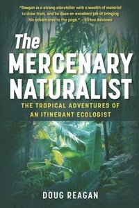 bokomslag The Mercenary Naturalist