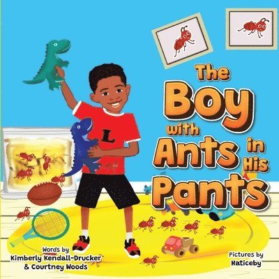 Kendall-Drucker, Courtney D Woods, Courtney Woods, Courtney D. Woods, D. Woods, Courtney - Boy with Ants in His Pants, Häftad