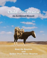 bokomslag Child of the Prairie