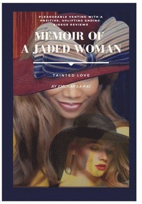 Memoir of A Jaded Woman 1